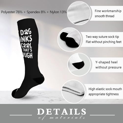 Funny Dog Socks - My Dog Thinks Im Cool and Thats Enough