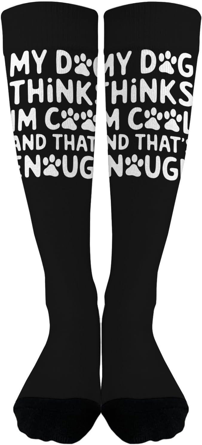 Funny Dog Socks - My Dog Thinks Im Cool and Thats Enough